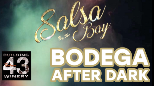 Bodega After Dark  w/ Julio Bravo at Building 43 Winery in Alameda poster