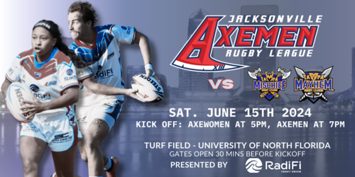 Jacksonville Axemen vs Tampa Mayhem Men's and Women's Rugby League Double Header poster